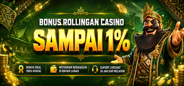 Bonus Rollingan Casino 1%
